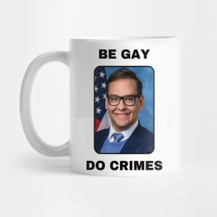 George Santos Be Gay Do Crimes Mug